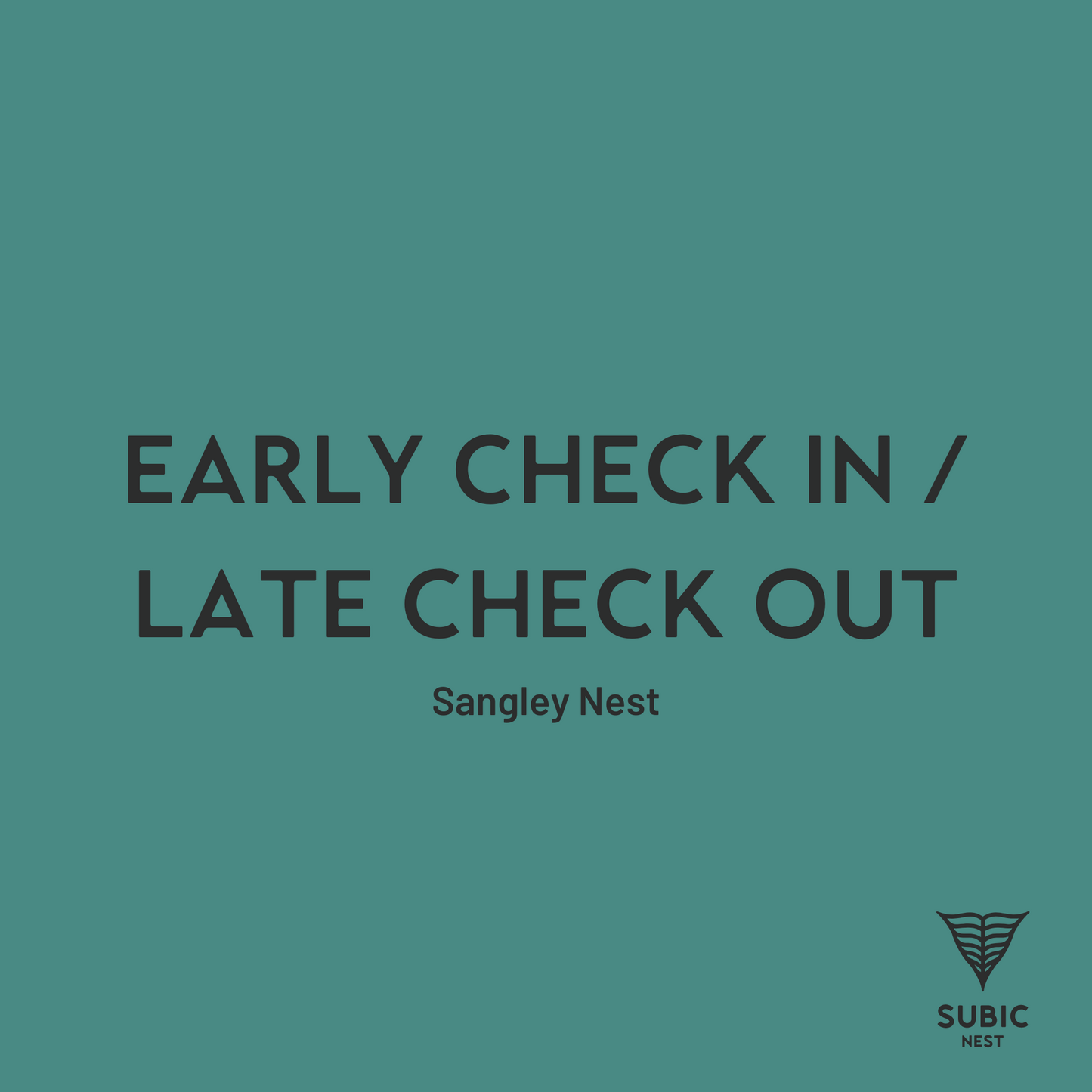 Early Check In/Late Checkout for Sangley Nest