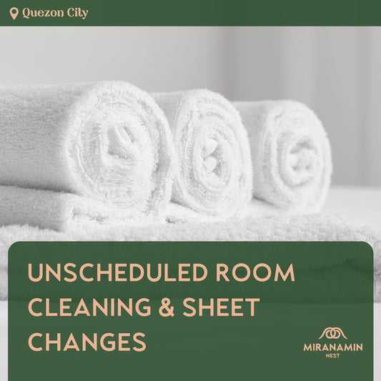 Unscheduled Room Cleaning and Sheet Changes